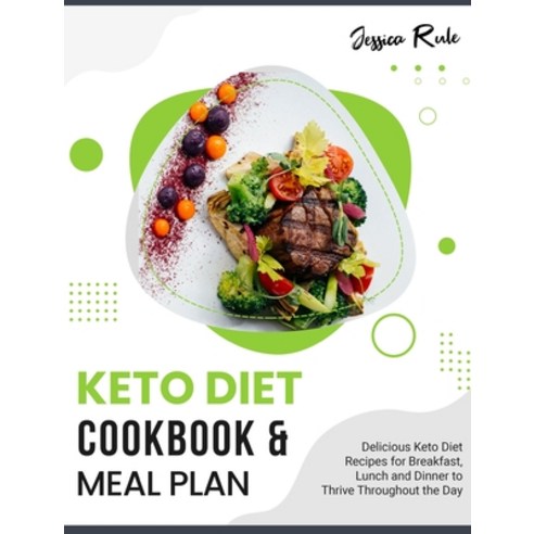 (영문도서) Keto Diet Cookbook and Meal Plan: Delicious Keto Diet Recipes for Breakfast Lunch and Dinner... Hardcover, English, 9781802958836