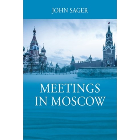 Meetings in Moscow Paperback, Outskirts Press