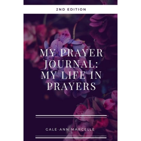 (영문도서) My Prayer Journal: My Life in Prayers Paperback, Independently Published, English, 9798389750814