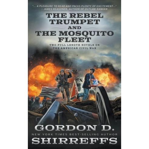 (영문도서) The Rebel Trumpet and The Mosquito Fleet: Two Full-Length Novels on the American Civil War Paperback, Wolfpack Publishing LLC, English, 9781639773237