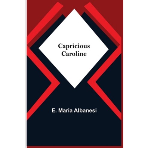 (영문도서) Capricious Caroline Paperback, Alpha Edition, English, 9789354594809