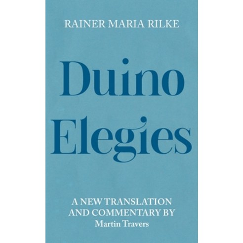 (영문도서) Duino Elegies: A New Translation and Commentary Hardcover, Camden House (NY), English, 9781640140981