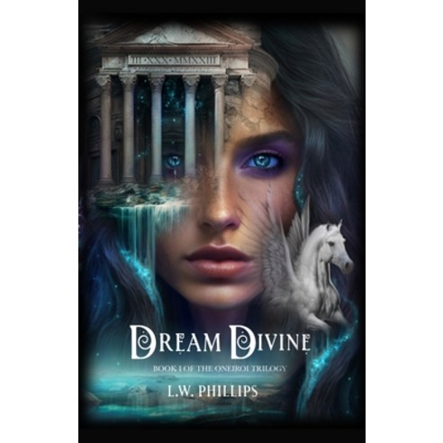 (영문도서) Dream Divine: Book I of the Oneiroi Trilogy Paperback, Dragon Scales Press, LLC, English, 9798987648209