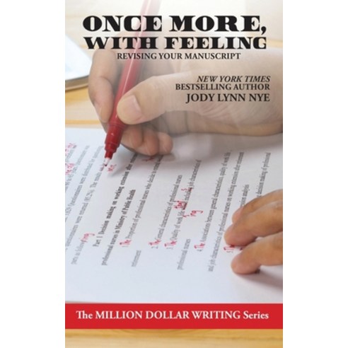 (영문도서) Once More With Feeling: Revising Your Manuscript Paperback, Wordfire Press, English, 9781680570656