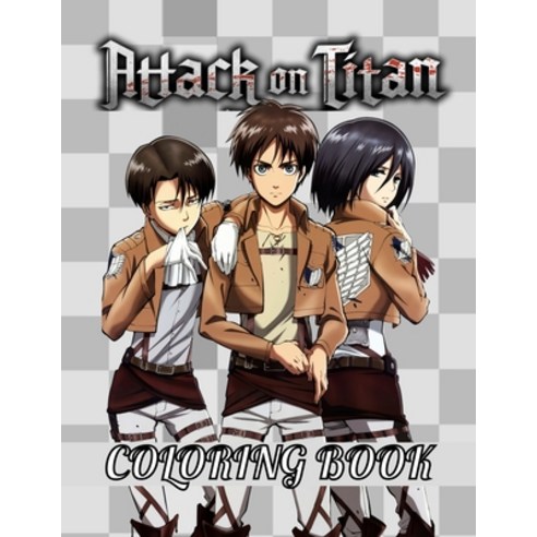 attack on titan coloring book: Shingeki no kyojin Coloring Books For Adult Designed To Relax And Cal... Paperback, Independently Published