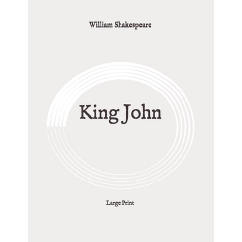 King John: Large Print Paperback, Independently Published