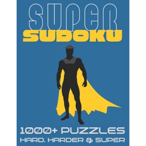Super Sudoku 1000+ Puzzles - Hard Harder and Super: Big Sudoku Book for Adults Large Selection of ... Paperback, Independently Published, English, 9798703239193