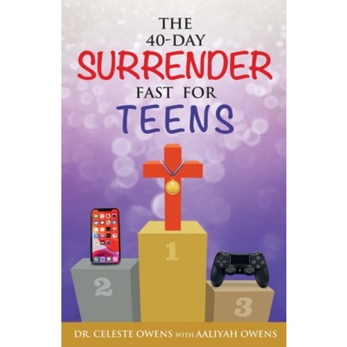 (영문도서) The 40-Day Surrender Fast for Teens Paperback, Good Success Publishing, English, 9781735588209
