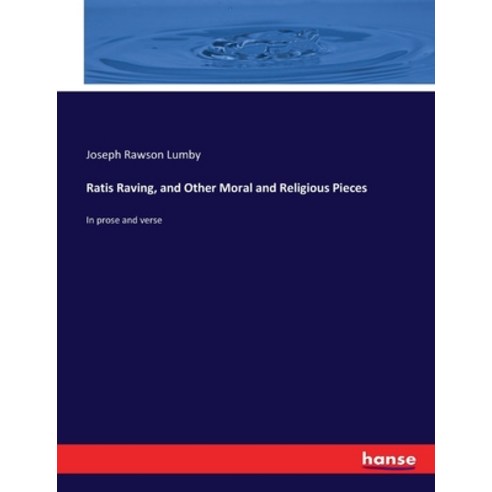 (영문도서) Ratis Raving and Other Moral and Religious Pieces: In prose and verse Paperback, Hansebooks, English, 9783337370091