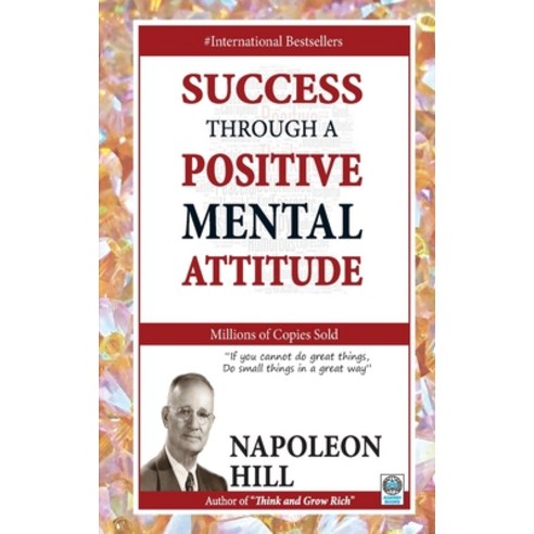 (영문도서) Success Through a Positive Mental Attitude Paperback, Adarsh Books, English, 9788183631709