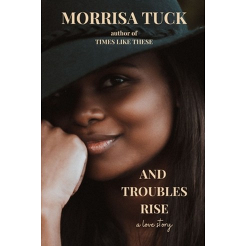(영문도서) And Troubles Rise: a love story Paperback, Independently Published, English, 9798529075135