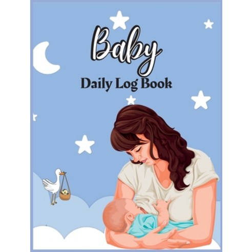 (영문도서) Baby Daily Log Book for Nannies: Babies and Toddlers Tracker ...