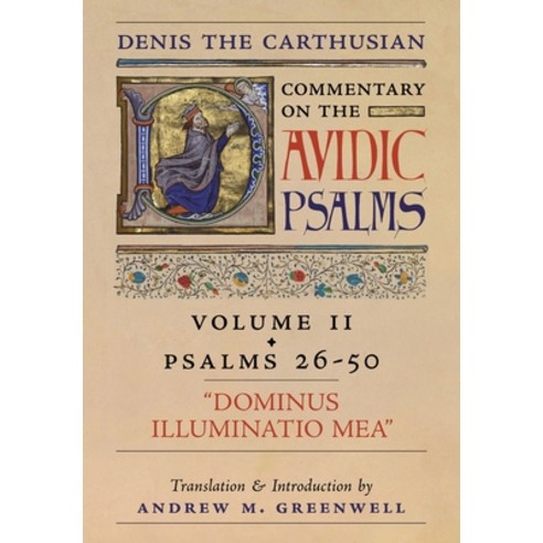 (영문도서) Dominus Illuminatio Mea (Denis the Carthusian''s Commentary on the Psalms): Vol. 2 (Psalms 26-50) Hardcover, Arouca Press, English, 9781989905456
