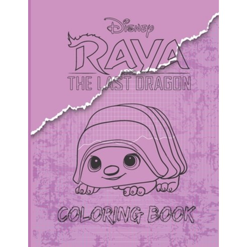 Raya And The Last Dragon - Coloring Book: Epic Fantasy Scenes for Raya The Fierce and Courageous War... Paperback, Independently Published, English, 9798721813870