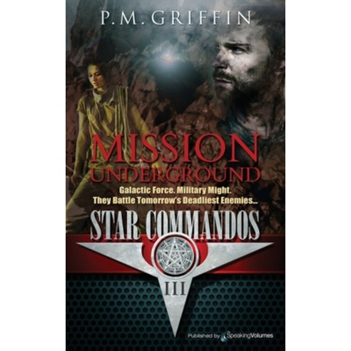 Mission Underground Paperback, Speaking Volumes, English, 9781645403067