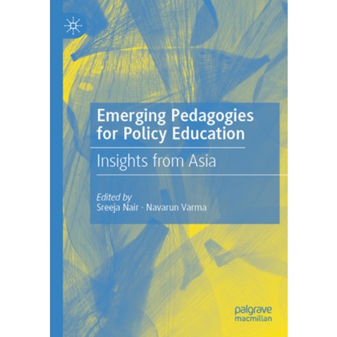 (영문도서) Emerging Pedagogies for Policy Education: Insights from Asia Paperback, Palgrave MacMillan, English, 9789811658662