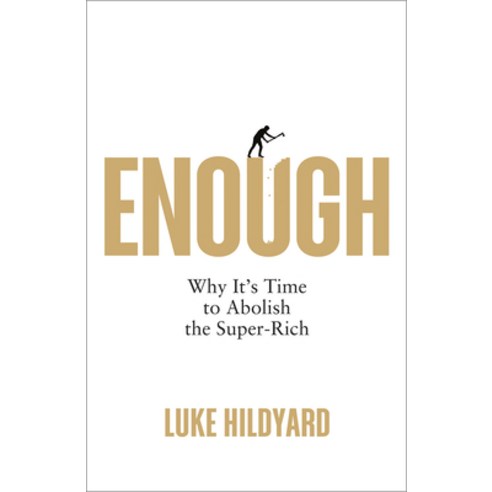 (영문도서) Enough: Why It''s Time to Abolish the Super-Rich Paperback, Pluto Press (UK), English, 9780745348544