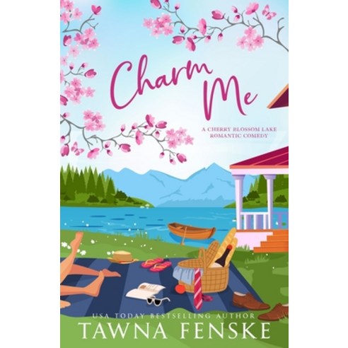 (영문도서) Charm Me: A small-town enemies-to-lovers opposites-attract romantic comedy Paperback, Independently Published, English, 9798872851226