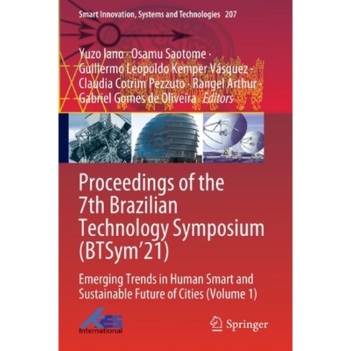 (영문도서) Proceedings of the 7th Brazilian Technology Symposium (Btsym''21): Emerging Trends in Human Sm... Paperback, Springer, English, 9783031044373