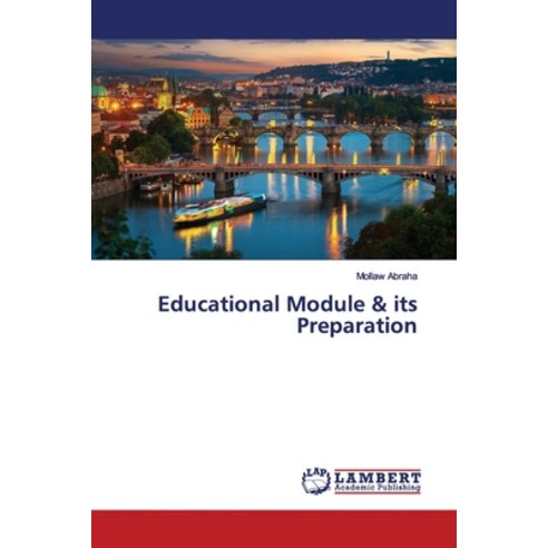 Educational Module & its Preparation Paperback, LAP Lambert Academic Publis..., English, 9786200116420