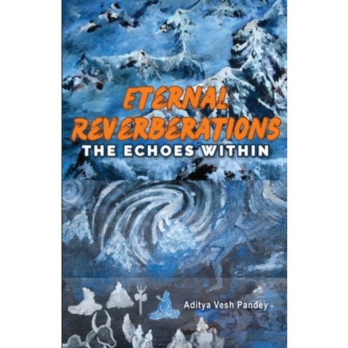 (영문도서) Eternal Reverberations: The Echoes Within Paperback, Notion Press, English, 9798892337472