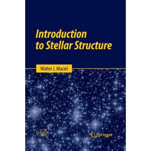 Introduction to Stellar Structure Paperback, Springer, English, 9783319366104