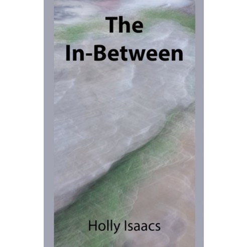 (영문도서) The In-Between Paperback, Holly Isaacs, English, 9798215573747