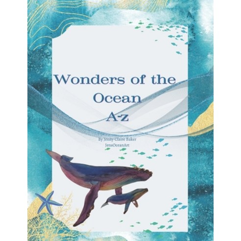 (영문도서) Wonders of the ocean A-Z Paperback, Independently Published, English, 9798868071430