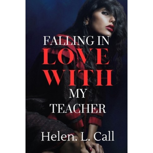 (영문도서) Falling in Love with My Teacher Paperback, Independently Published, English, 9798396117099