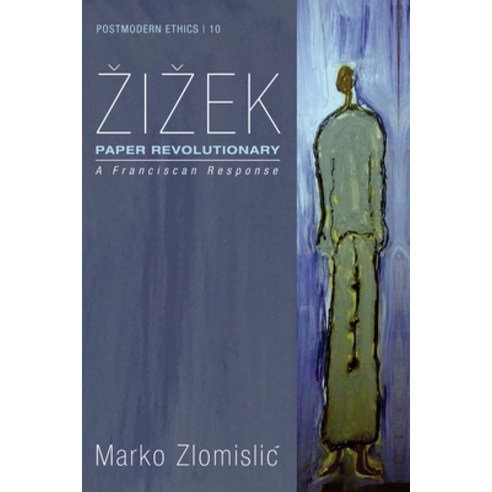 (영문도서) Zizek: Paper Revolutionary: A Franciscan Response Hardcover, Pickwick Publications, English, 9781498283519