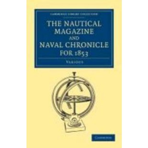 The Nautical Magazine and Naval Chronicle for 1853, Cambridge University Press