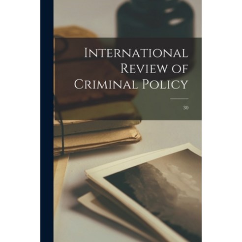 (영문도서) International Review of Criminal Policy; 30 Paperback, Hassell Street Press, English, 9781014944351