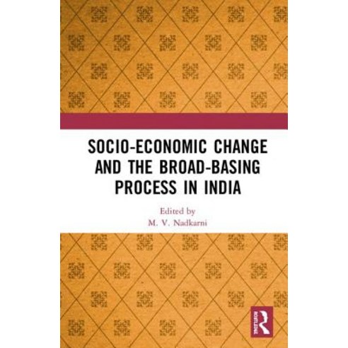 Socio-Economic Change and the Broad-Basing Process in India Hardcover, Routledge Chapman & Hall