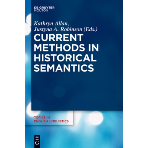 (영문도서) Current Methods in Historical Semantics Hardcover, Walter de Gruyter, English, 9783110252880
