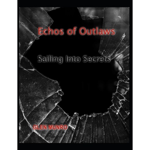 (영문도서) Sailing Into Secrets Paperback, Independently Published, English, 9798851612565