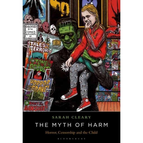 (영문도서) The Myth of Harm: Horror Censorship and the Child Hardcover, Bloomsbury Academic, English, 9781501378287