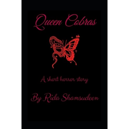 (영문도서) Queen Cobras: A short horror story Paperback, Independently Published, English, 9798874318277