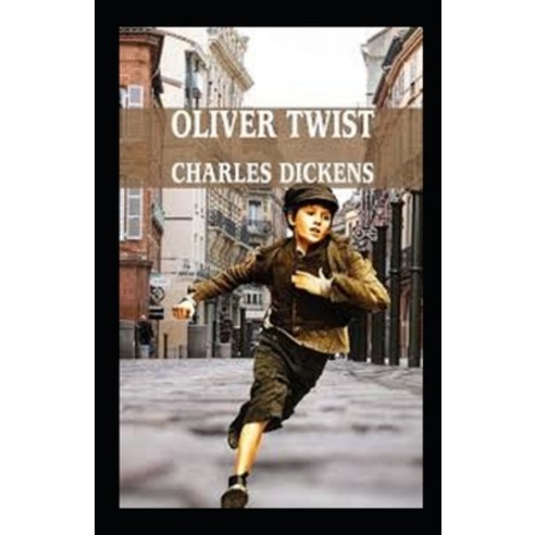 (영문도서) Oliver Twist Annotated Paperback, Independently Published, English, 9798518165250
