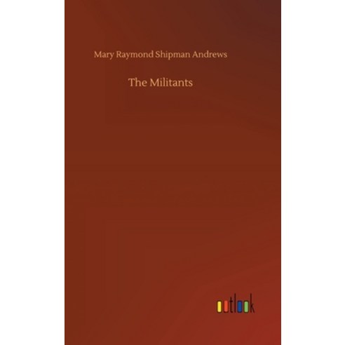 (영문도서) The Militants Hardcover, Outlook Verlag, English, 9783734068751