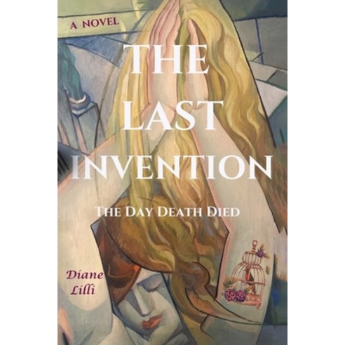 (영문도서) The Last Invention: The Day Death Died Paperback, Rebelbookspress.com, English, 9781088189832