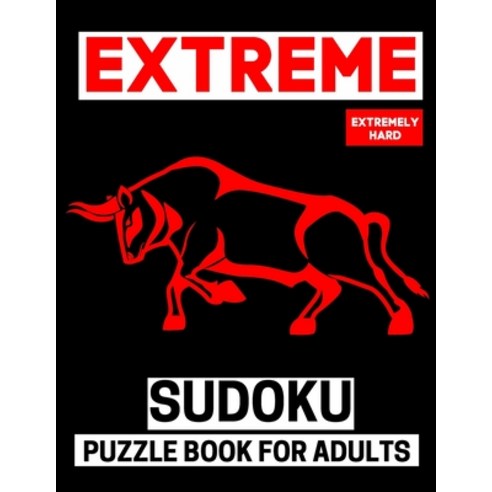 (영문도서) Extreme Sudoku Puzzle Book For Adults: Ultimate Challenge Collection of Sudoku Puzzles with T... Paperback, Independently Published, English, 9798518527515