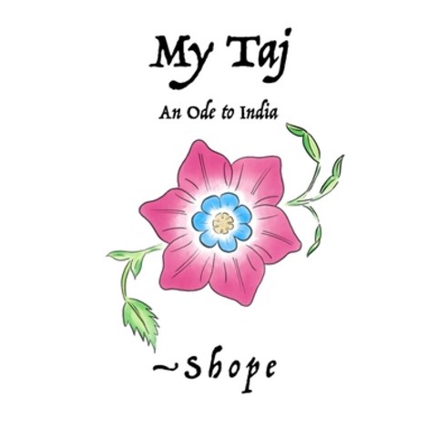 (영문도서) My Taj: An Ode to India Paperback, Lulu.com, English, 9781304879721