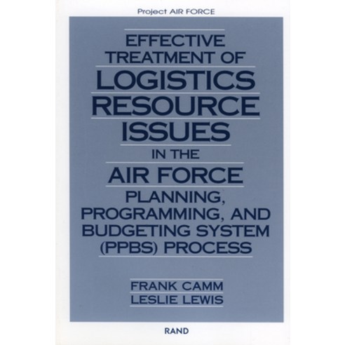 (영문도서) Effective Treatment of Logistics Resource Issues in the Air Force Planning Programming and ... Paperback, RAND Corporation, English, 9780833032843