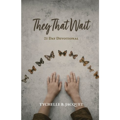 (영문도서) They That Wait: 21 Day Devotional Paperback, Trilogy Christian Publishing, English, 9798893331677