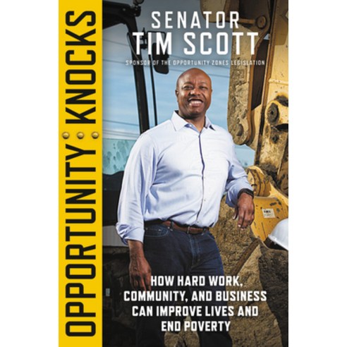 Opportunity Knocks: How Hard Work Community and Business Can Improve Lives and End Poverty Hardcover, Center Street