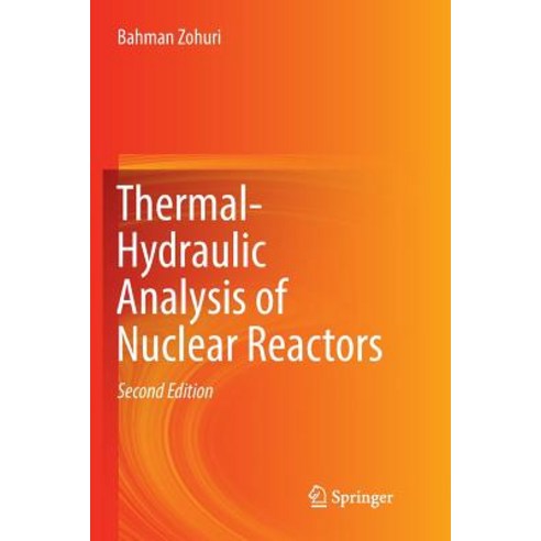 (영문도서) Thermal-Hydraulic Analysis of Nuclear Reactors Paperback, Springer, English, 9783319852515
