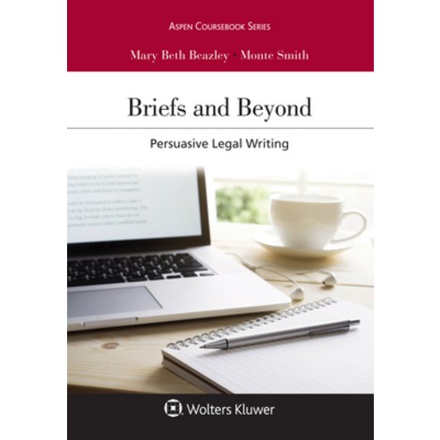 Briefs and Beyond: Persuasive Legal Writing Paperback, Aspen Publishers, English, 9781543813913