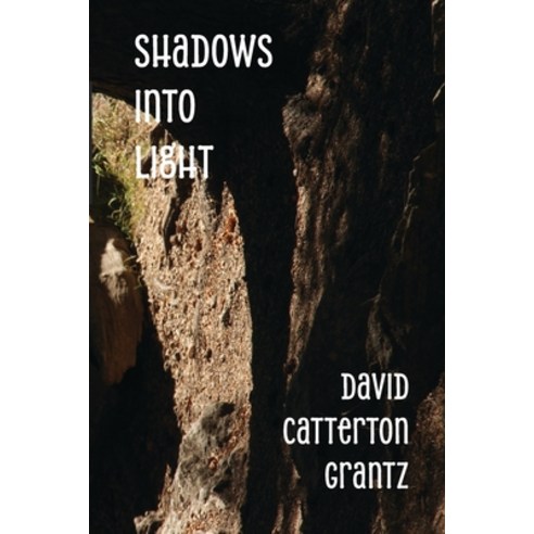 (영문도서) Shadows into Light Paperback, Independently Published, English, 9798883728364