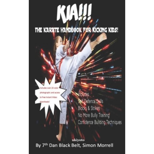 (영문도서) Kia! the Karate Handbook for Kicking Kids Paperback, Ukiyoto Publishing, English, 9789356451483