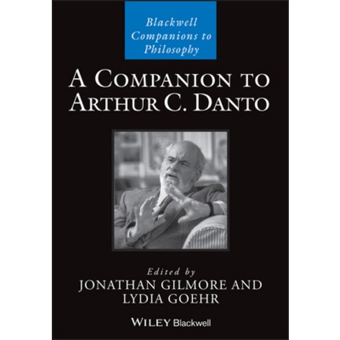 (영문도서) A Companion to Arthur C. Danto Hardcover, Wiley-Blackwell, English, 9781119154211